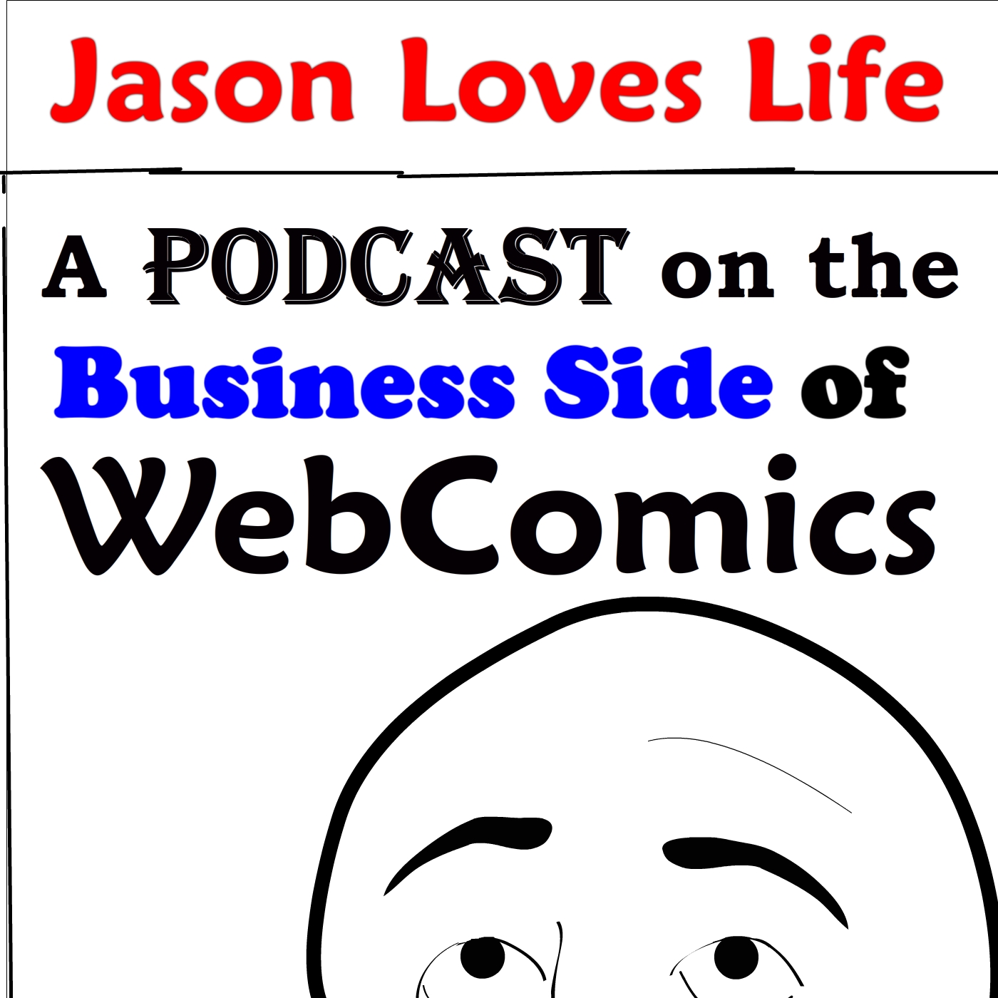 Jason Loves Life Podcast - Helping Your WebComic Live Long and Prosper